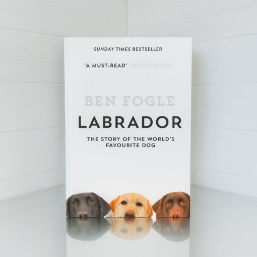 Labrador: The Story of the World’s Favourite Dog, Бен Фогл